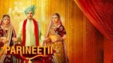 Parineeti 20th October 2024 Episode 909 Video